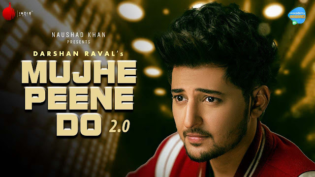 Mujhe Peene Do 2.0 Lyrics – Darshan Raval