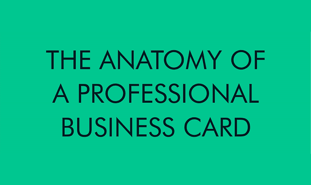 The Anatomy of a Professional Business Card