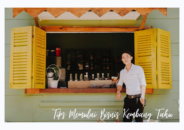 Tips memulai bisnis kembang tahu