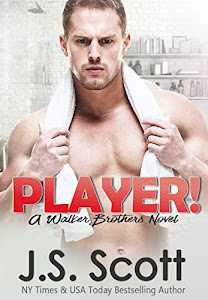 Player!: A Walker Brothers Novel (The Walker Brothers Book 2) (English Edition)