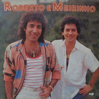 roberto e meirinho lagrimas