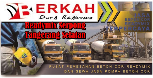 HARGA BETON COR READYMIX DI TANGERANG SELATAN SERPONG MURAH