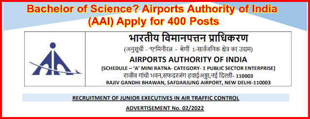 Bachelor of Science? Airports Authority of India (AAI) Apply for 400 Posts