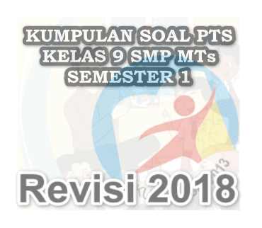 Download contoh format Soal UTS PTS Kelas 9 Kurikulum 2013 Tahun 2018 Semua Mata Pelajaran