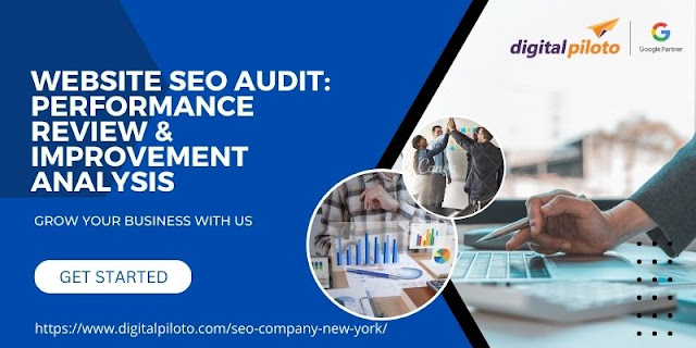 SEO Audit: Assessing Your Website's Performance and Identifying Areas for Improvement