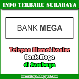 telepon alamat kantor bank Mega di Surabaya