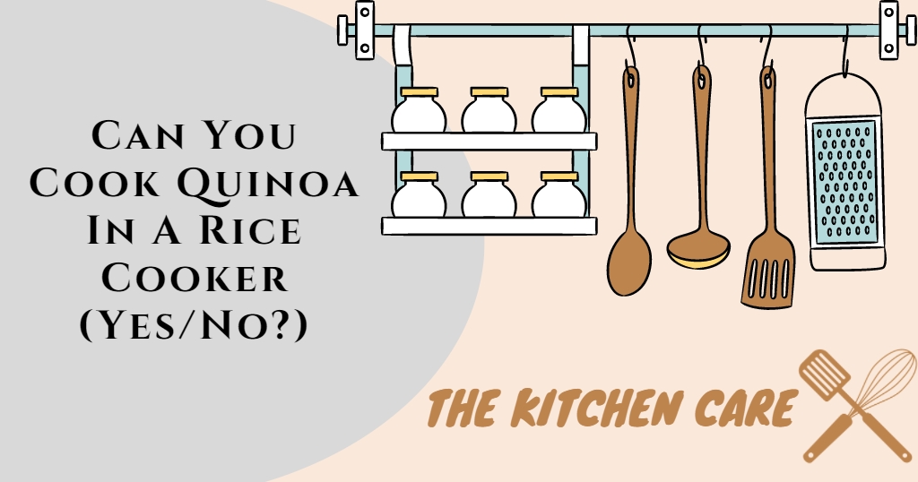 Can You Cook Quinoa In A Rice Cooker (Yes/No?)