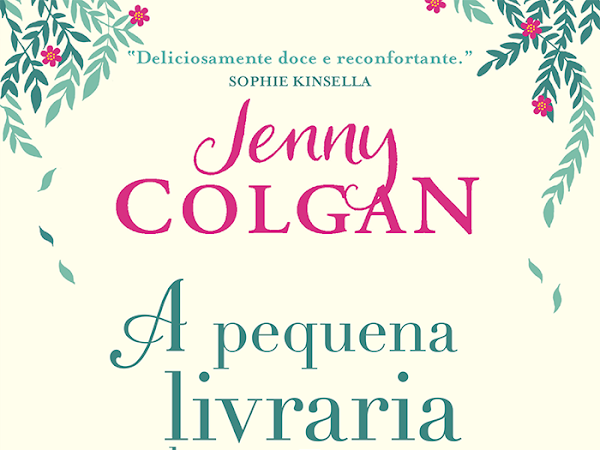 [Resenha] A Pequena Livraria dos Sonhos de Jenny Colgan e Editora Arqueiro