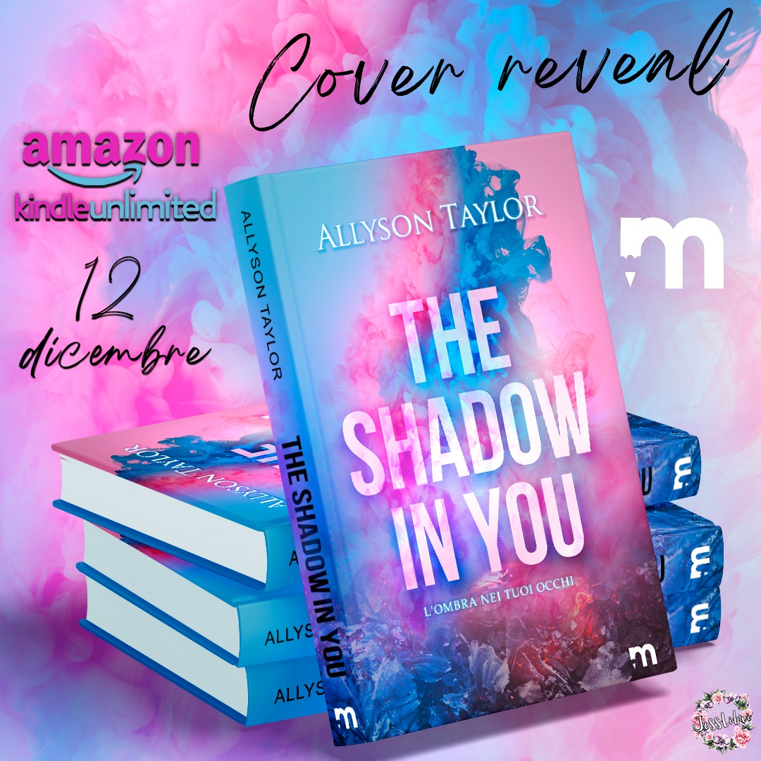 The Shadow In You. L'ombra Nei Tuoi Occhi Di Allyson Taylor