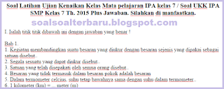 Download Soal UKK IPA SMP Kelas 7 Th. 2015 Plus Jawaban