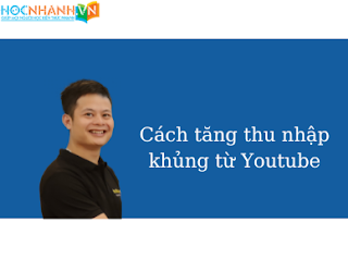 Cách tăng thu nhập khủng từ Youtube