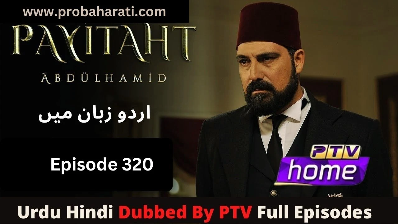 Sultan Abdul Hamid Episode 320 urdu hindi dubbed by PTV