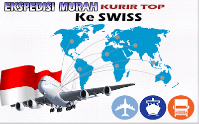 JASA EKSPEDISI MURAH KURIR TOP KE SWISS