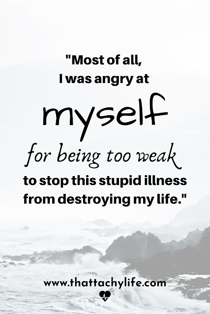 Quote from POTS Syndrome blog saying, "Most of all, I was angry at myself for being too weak to stop this stupid illness from destroying my life." In the background in a rocky shore with strong waves crashing against the rocks.