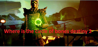 Circle of Bones Destiny 2, How to find the Circle of Bones Destiny 2