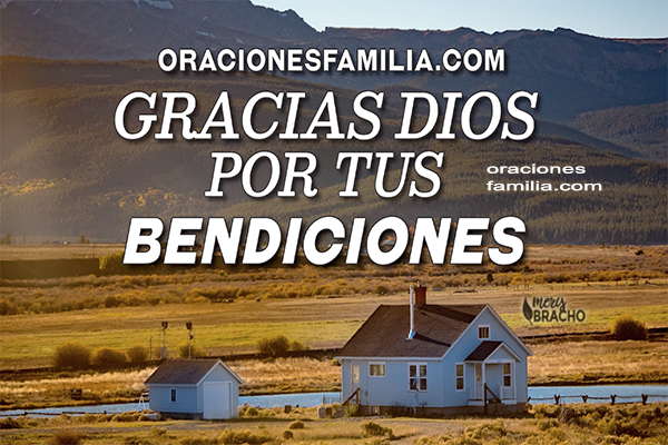 Oracion De Gracias Dios Por Las Bendiciones Y Por La Familia Oraciones De Agradecimiento Oraciones De La Familia