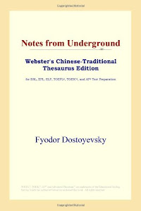 Notes from Underground (Webster's Chinese-Traditional Thesaurus Edition)