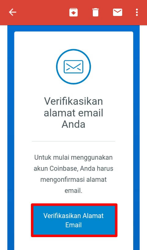Pihak Coinbase akan mengirimkan Email berisi link Verifikasi. Silahkan klik link Verifikasi yang telah diberikan oleh pihak Coinbase.