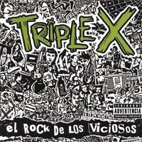 Triple X, el rock de los viciosos