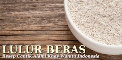 Cara Membuat Lulur Beras Bahan-Bahan Alami di Rumah 