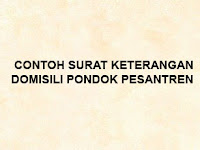   CONTOH SURAT KETERANGAN DOMISILI PONDOK PESANTREN