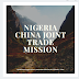 Nigeria China Joint Trade Mission