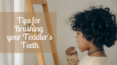 Tips for Brushing your Toddler's Teeth