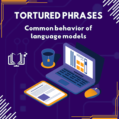 Tortured phrases: common behavior of language models