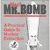 Meet Mr. Bomb. A Practical Guide to Nuclear Extinction / 1982