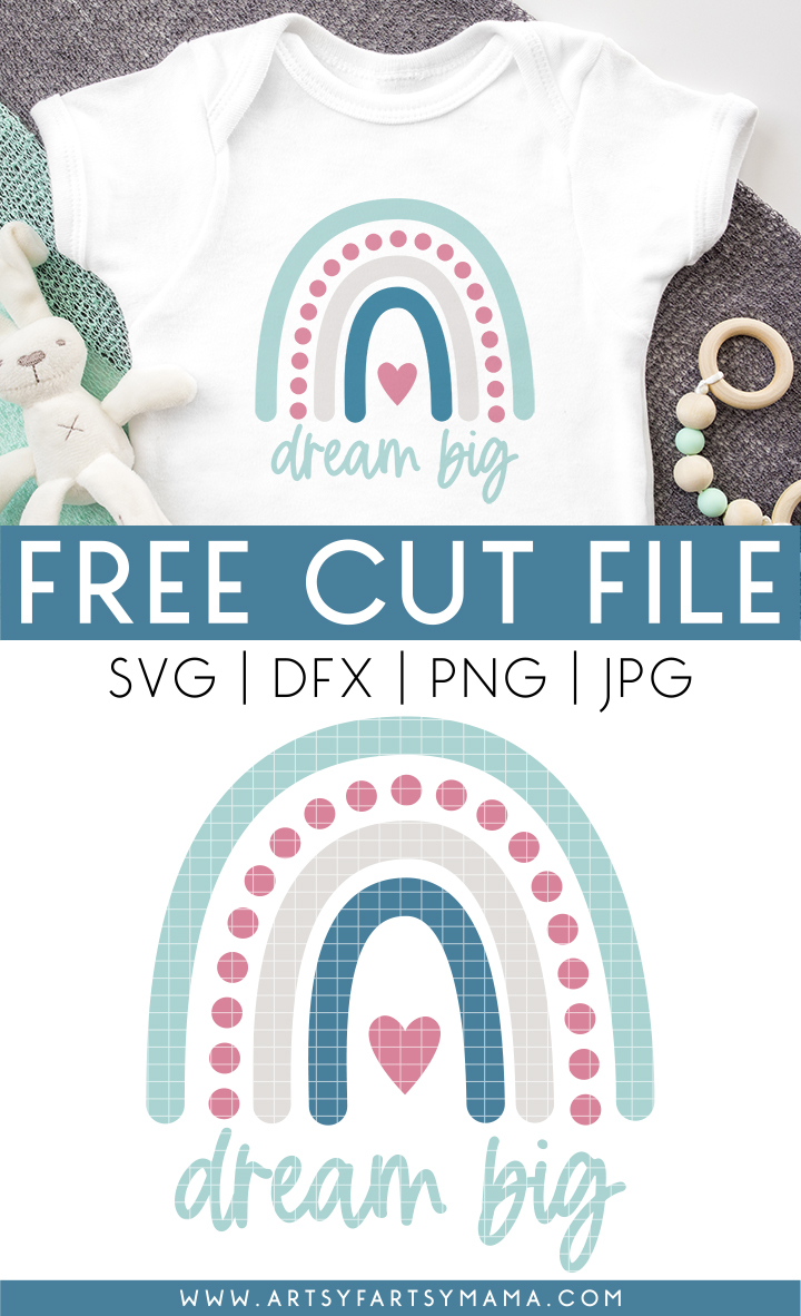 Free Dream Big Rainbow Cut File