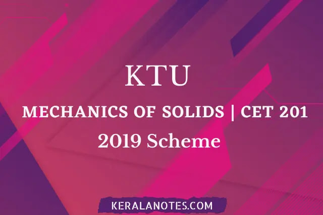 Mechanics Of Solids KTU MOS Notes S3 Civil  | 2019 CET 201