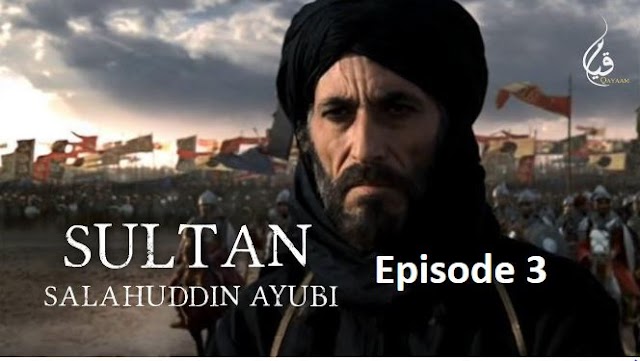 Sultan Salahuddin Ayubi Episode 3 with Urdu Subtitle 