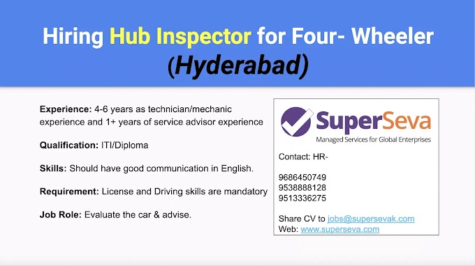 Hiring Hub Inspector for Four- Wheeler (Hyderabad)
