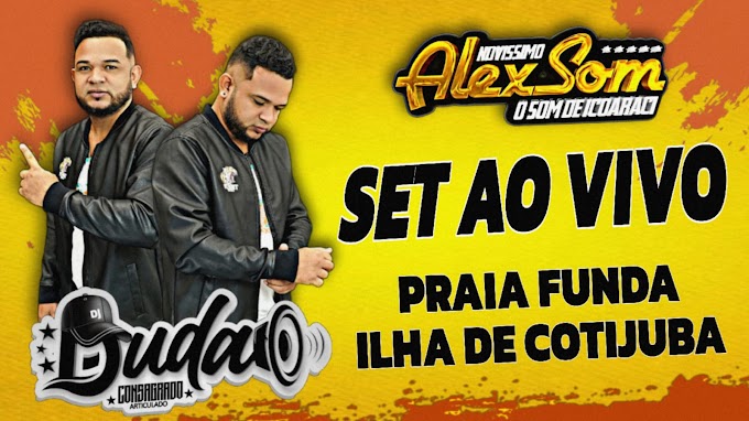 SET AO-VIVO ALEX-SOM COTIJUBA PRAIA FUNDA (DJ DUDA CONSAGRADO) EM 20-01-2024