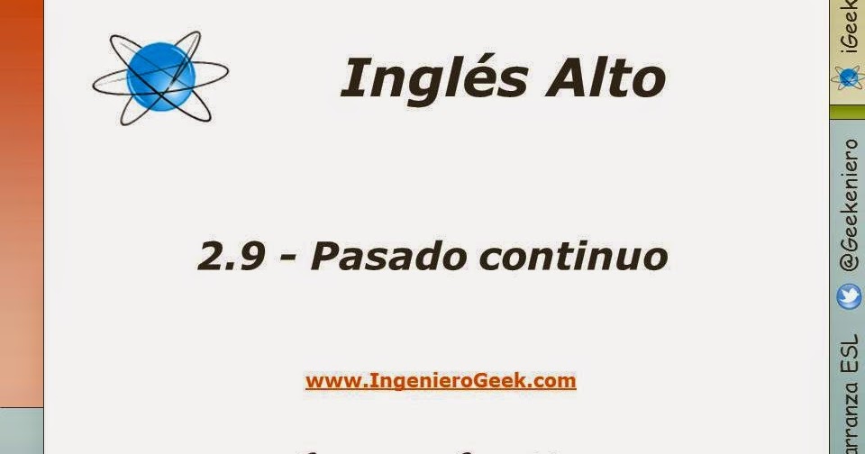 Igeek 2 9 Pasado Continuo Oraciones Afirmativas Negativas Y