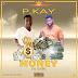 P.Kay ft Kasking - money [Prod by Pino]