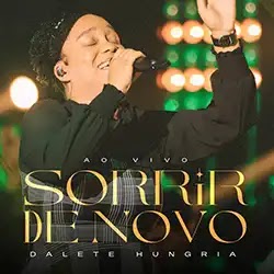 Baixar Música Gospel Sorrir de Novo Dalete Hungria