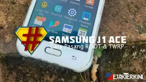 cara root samsung j1 ace tanpa pc