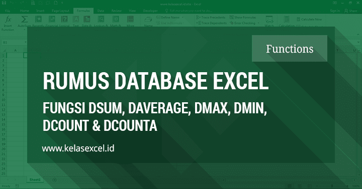 Fungsi Database (DSUM, DAVERAGE, DMAX, DMIN, DCOUNT, dan DCOUNTA) Pada Excel