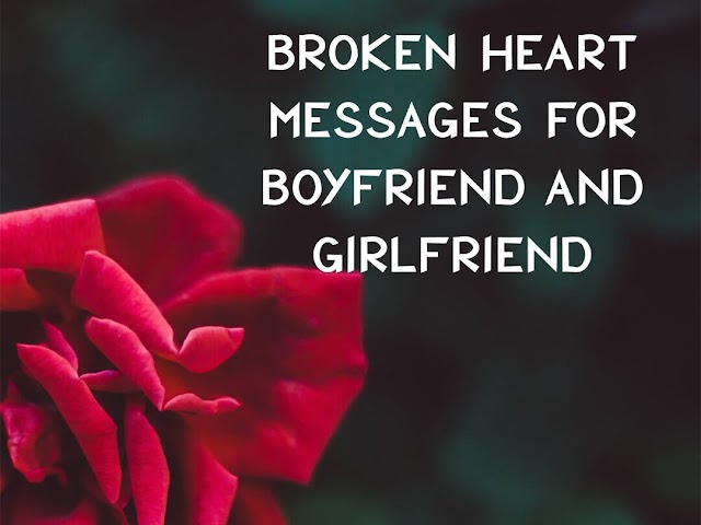 Broken Heart Messages For Boyfriend and Girlfriend