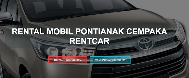 Cempaka Rent Car: Remtal mobil Pontianak Terbaik di Kalimantan Barat