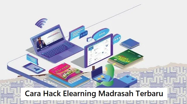 Cara Hack Elearning Madrasah