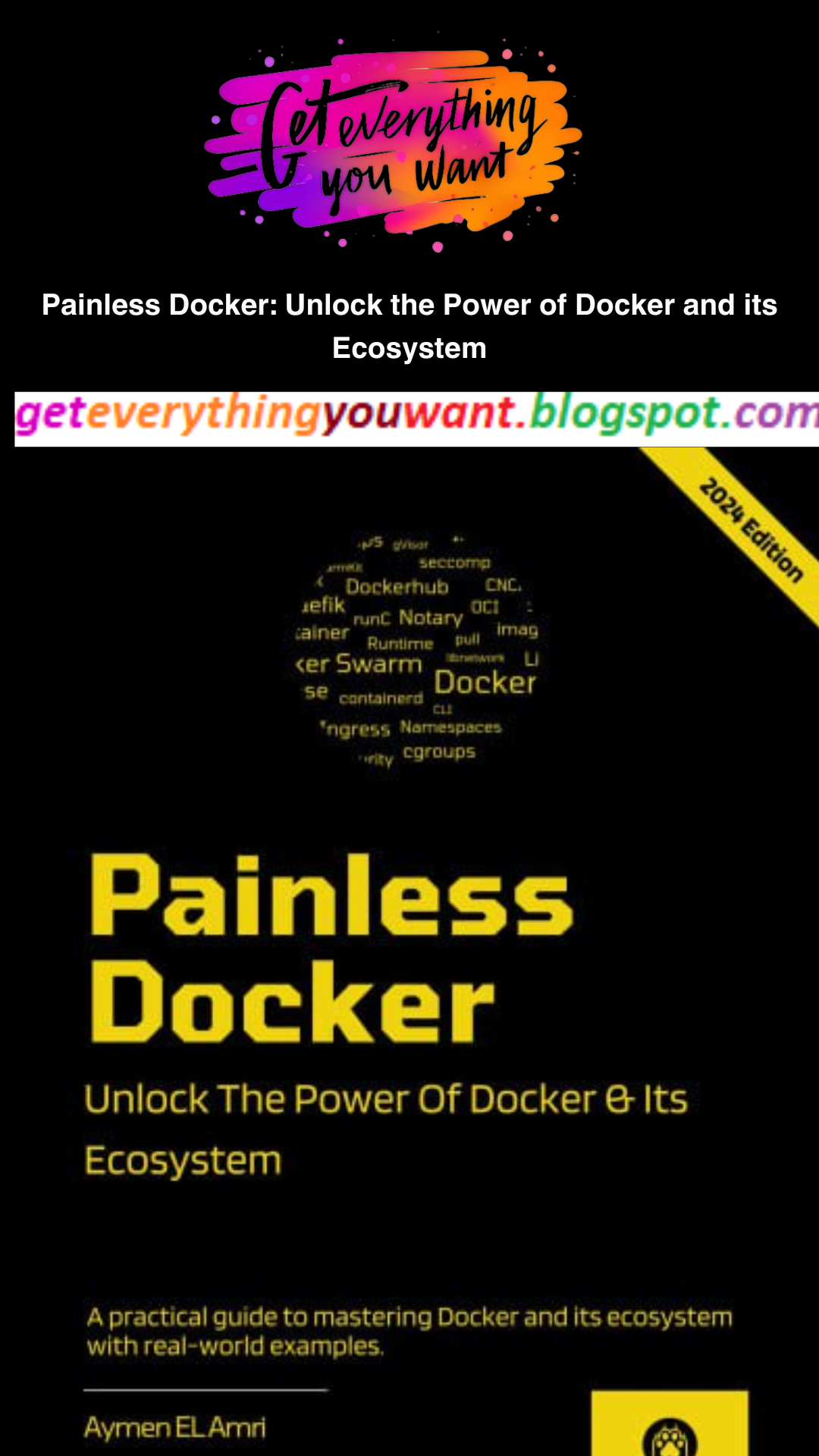 Painless Docker: Unlock the Power of Docker and its Ecosystem