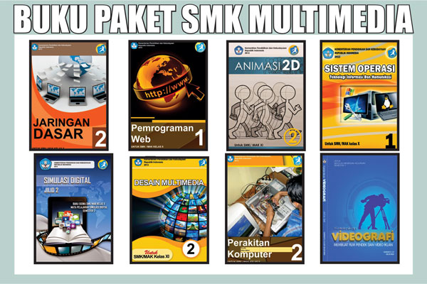 Buku Paket SMK Jurusan Multimedia Kurikulum  Buku Paket SMK Jurusan Multimedia Kurikulum 2013