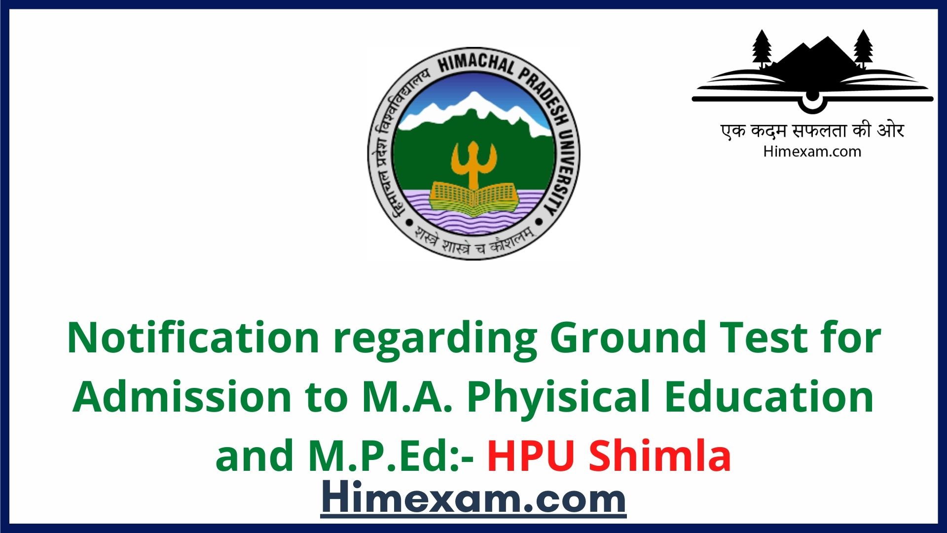 Notification regarding Ground Test for Admission to M.A. Phyisical Education and M.P.Ed:- HPU Shimla