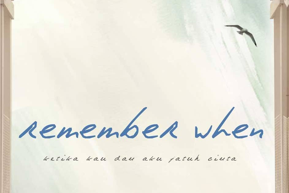 Sebuah novel cinta, Remember when - Wawan Listyawan
