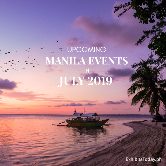 Upcoming Manila Events in July 2019