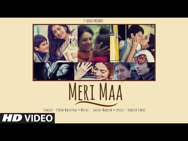 Meri Maa Song Lyrics - Jubin Nautiyal | Javed-Mohsin