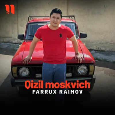 Qizil moskvich - Farrux Raimov
