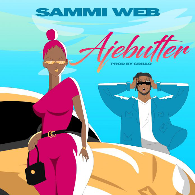 VIDEO: Sammi Web – Ajebutter (Prod. By Grillo)